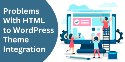 Problems With HTML to WordPress Theme Integration
