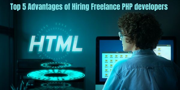 Advantages of Hiring Freelance PHP developers